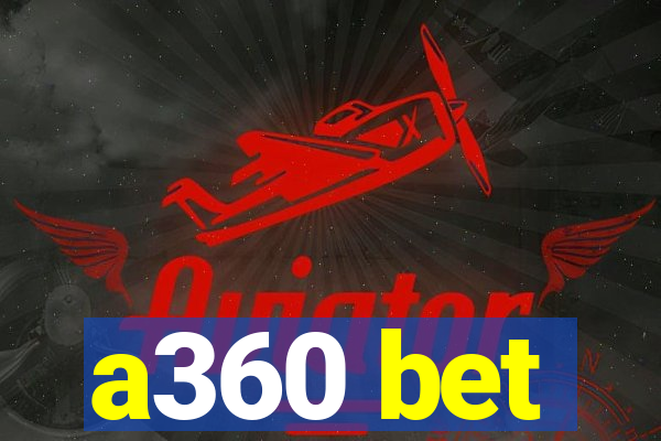 a360 bet